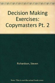 Decision Making Exercises: Copymasters Pt. 2