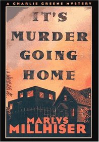It's Murder Going Home (Charlie Greene, Bk 4)