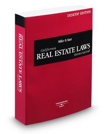 Miller and Starr California Real Estate Laws Annotated, 2009 ed. (California Desktop Codes)