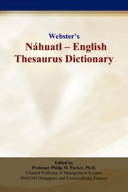 Websters Nhuatl - English Thesaurus Dictionary