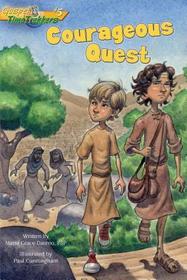 Courageous Quest (Gospel Time Trekkers, Bk 5)