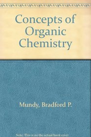 Concepts of Organic Chemistry (Studies in organic chemistry ; v. 8)