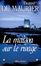 La Maison sur le rivage (The House on the Strand) (French Edition)