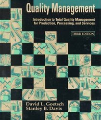 Quality Management: Introduction to Total Quality Management for Production, Processing, and Services (3rd Edition)