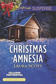 Christmas Amnesia (Callahan Confidential, Bk 3) (Love Inspired Suspense, No 633) (True Large Print)