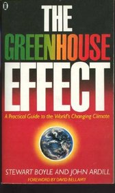 The Greenhouse Effect: A Practical Guide to the World's Changing Climate