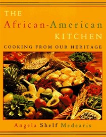 The African-American Kitchen : Cooking from Our Heritage