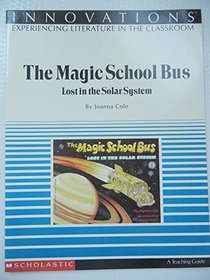 A Lesson Plan Book For Magic School Bus Lost in the Solar System (Innovations Experiencing Literature in the Classroom)