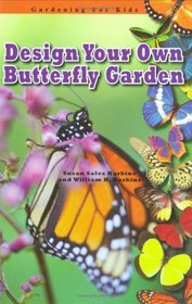 Design Your Own Butterfly Garden (Robbie Readers)