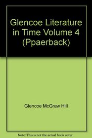 Glencoe Literature in Time Volume 4 (Ppaerback)