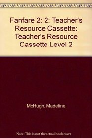 Fanfare: Teacher's Resource Cassette Level 2