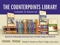 The Counterpoints Library: Complete 32-Volume Set: Resources for Understanding Controversial Issues in the Bible, Theology, and Church Life (Counterpoints: Bible and Theology)