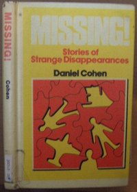 Missing!: Stories of strange disappearances