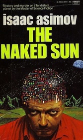 The Naked Sun (R. Daneel Olivaw, Bk 2)