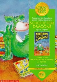 School for Dragons: Key Stage 2 (Literacy Hour Units)