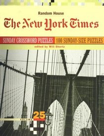 New York Times Sunday Crossword Puzzles, Volume 25 (New York Times Sunday Crossword Puzzles)
