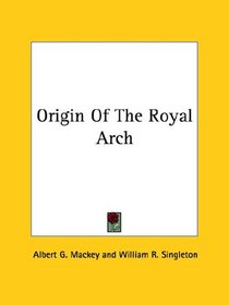 Origin Of The Royal Arch