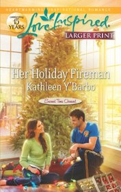 Her Holiday Fireman (Second Time Around, Bk 2) (Love Inspired, No 743) (Larger Print)
