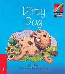 Dirty Dog ELT Edition (Cambridge Storybooks)