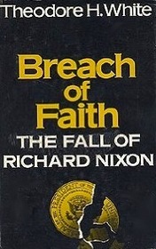 Breach of Faith: The Fall of Richard Nixon