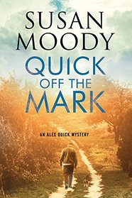 Quick off the Mark (An Alex Quick Mystery)