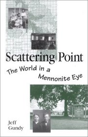 Scattering Point: The World in a Mennonite Eye