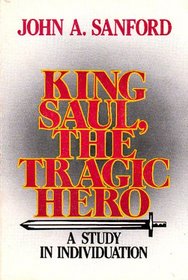 King Saul, the Tragic Hero: A Study in Individuation