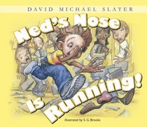 Ned's Nose is Running! (David Michael Slater Set 2)