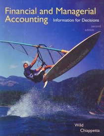 Financial and Managerial Accounting: Information for Decisions