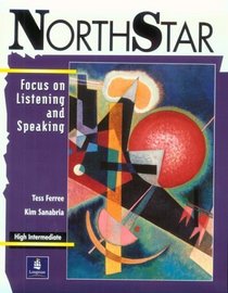 Northstar: Focus on Listening and Speaking : High Intermediate (Northstar)