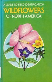 Wildflowers of North America: A Guide to Field Identification