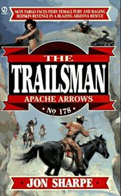 Apache Arrows (Trailsman, No 178)