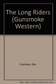 The Long Riders (Gunsmoke Western)