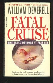 Fatal Cruise : The Trial of Robert Frisbee