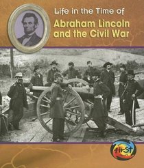 Abraham Lincoln and the Civil War (Heinemann First Library)