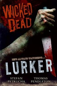 Lurker (Turtleback School & Library Binding Edition) (Wicked Dead (Prebound))