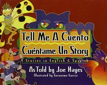 Tell Me a Cuento Cuentame Un Story: 4 Stories in English & Spanish