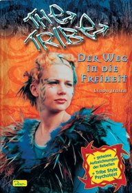 The Tribe, Band 4, Der Weg in die Freiheit