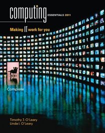 Computing Essentials 2011, Complete Edition (O'Leary)