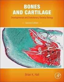 Bones and Cartilage, Second Edition: Developmental and Evolutionary Skeletal Biology