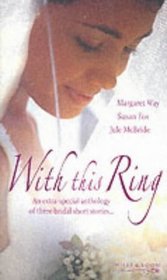 With This Ring: Chance for a Lifetime / Jack and Jillian's Wedding / The Man from  Southern Cross