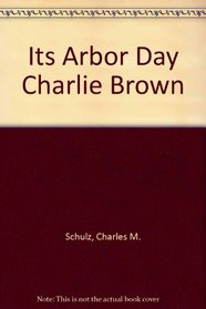 Its Arbor Day Charlie Brown