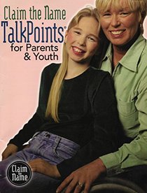 Claim the Name Talkpoints for Parents & Youth