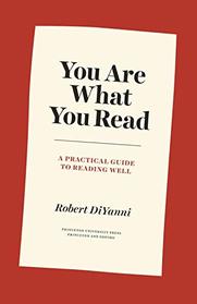 You Are What You Read: A Practical Guide to Reading Well (Skills for Scholars)