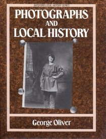 Photographs & Local History (Batsford Local History)