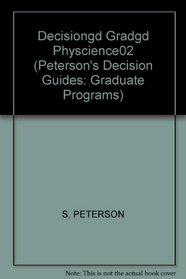 DecisionGd:GradGd PhyScience02 (Graduate Programs in Physical Sciences, 2002)