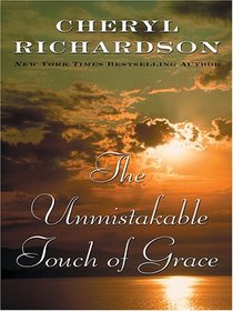 The Unmistakable Touch Of Grace (Thorndike Press Large Print Basic Series)