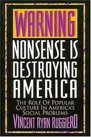 Warning, Nonsense Is Destroying America