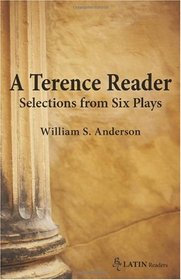 A Terence Reader:  Selections from Six Plays (Bc Latin Reader)