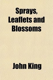 Sprays, Leaflets and Blossoms